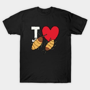 I Love Hissing Cockroaches T-Shirt